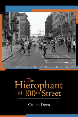 Der Hierophant der 100. Straße - The Hierophant of 100th Street