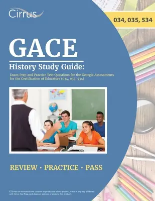 GACE History Study Guide: Prüfungsvorbereitung und Übungstestfragen für die Georgia Assessments for the Certification of Educators - GACE History Study Guide: Exam Prep and Practice Test Questions for the Georgia Assessments for the Certification of Educators