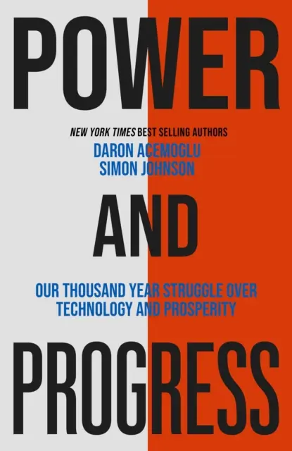 Macht und Fortschritt - Unser tausendjähriges Ringen um Technologie und Wohlstand - Power and Progress - Our Thousand-Year Struggle Over Technology and Prosperity