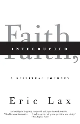 Glaube, unterbrochen: Eine spirituelle Reise - Faith, Interrupted: A Spiritual Journey