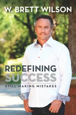 Erfolg neu definieren: Immer noch Fehler machen - Redefining Success: Still Making Mistakes