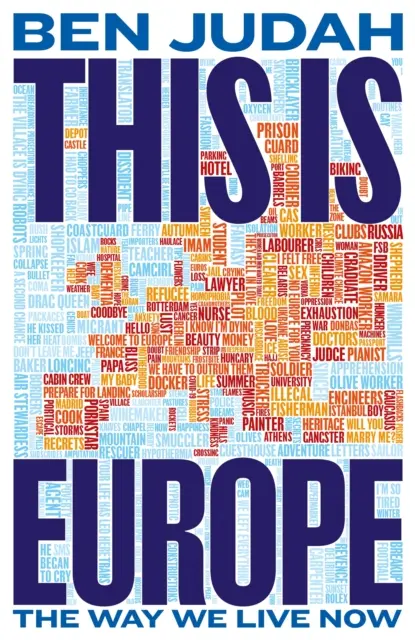 Das ist Europa - Wie wir jetzt leben - This is Europe - The Way We Live Now