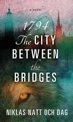 1794: Die Stadt zwischen den Brücken - 1794: The City Between the Bridges