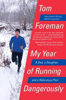 Mein Jahr des gefährlichen Laufens - Ein Vater, eine Tochter und ein lächerlicher Plan - My Year of Running Dangerously - A Dad, a Daughter, and a Ridiculous Plan