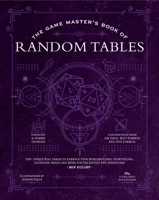 Das Spielleiterbuch der verblüffenden Zufallstabellen: 300+ einzigartige Rollentabellen zur Verbesserung von Weltenbau, Storytelling, Orten, Magie und mehr für - The Game Master's Book of Astonishing Random Tables: 300+ Unique Roll Tables to Enhance Your Worldbuilding, Storytelling, Locations, Magic and More fo