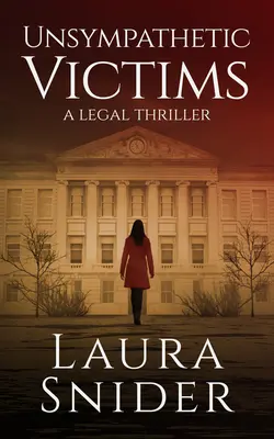 Unsympathische Opfer: Ein Justizthriller - Unsympathetic Victims: A Legal Thriller