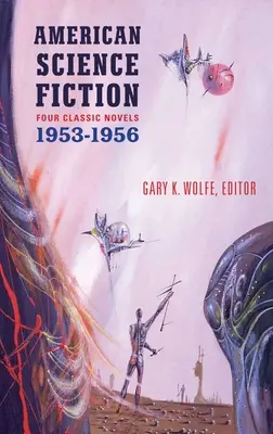 Amerikanische Science Fiction: Vier klassische Romane 1953-56 (Loa #227): Die Weltraumhändler / Mehr als menschlich / Der lange Morgen / Der schrumpfende Mensch - American Science Fiction: Four Classic Novels 1953-56 (Loa #227): The Space Merchants / More Than Human / The Long Tomorrow / The Shrinking Man