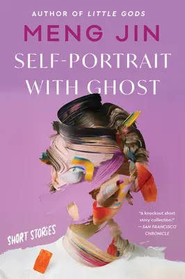 Selbstporträt mit Geist: Kurzgeschichten - Self-Portrait with Ghost: Short Stories