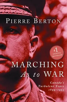 Marschieren wie in den Krieg: Kanadas turbulente Jahre - Marching as to War: Canada's Turbulent Years