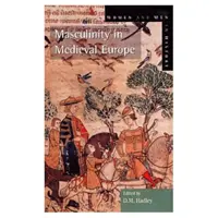 Männlichkeit im mittelalterlichen Europa - Masculinity in Medieval Europe