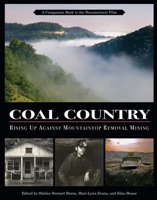 Kohleland: Aufstehen gegen den Bergbau (Mountaintop Removal) - Coal Country: Rising Up Against Mountaintop Removal Mining