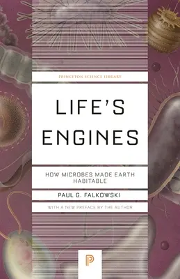 Die Motoren des Lebens: Wie Mikroben die Erde bewohnbar machten - Life's Engines: How Microbes Made Earth Habitable