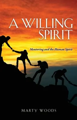 Ein williger Geist: Mentoring und der menschliche Geist - A Willing Spirit: Mentoring and the Human Spirit