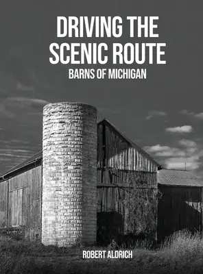 Fahren auf der Scenic Route: Scheunen in Michigan - Driving the Scenic Route: Barns of Michigan