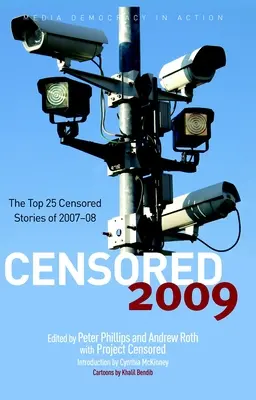 Zensiert 2009: Die Top 25 zensierten Geschichten von 2007#08 - Censored 2009: The Top 25 Censored Stories of 2007#08