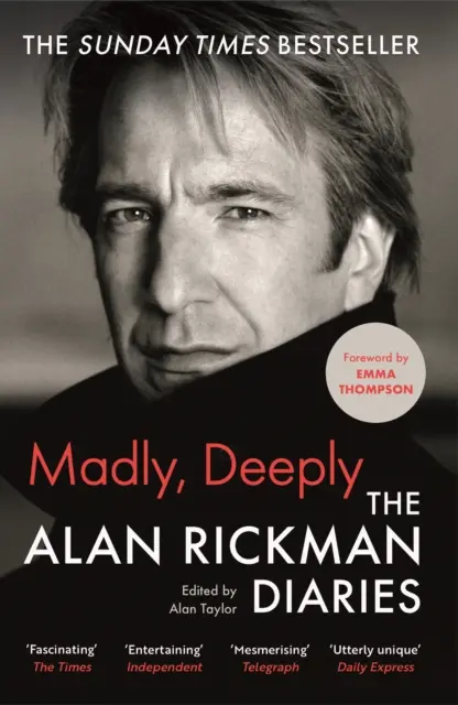 Verrückt, tiefgründig - Die Tagebücher von Alan Rickman - Madly, Deeply - The Alan Rickman Diaries