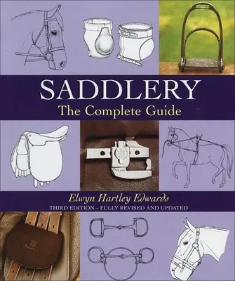 Sattlerei: Der vollständige Leitfaden - Saddlery: The Complete Guide