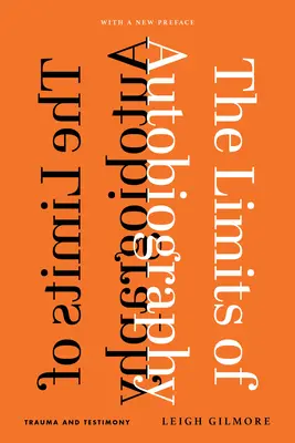 Die Grenzen der Autobiographie: Trauma und Zeugnis - The Limits of Autobiography: Trauma and Testimony