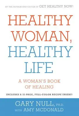 Gesunde Frau, gesundes Leben - Das Buch der Frau zur Heilung - Healthy Woman, Healthy Life - A Woman's Book of Healing