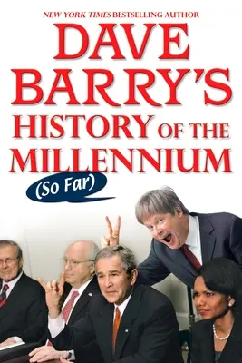 Dave Barrys Geschichte des Jahrtausends (bis jetzt) - Dave Barry's History of the Millennium (So Far)