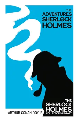 Die Abenteuer des Sherlock Holmes - The Sherlock Holmes Collector's Library;Mit Originalillustrationen von Sidney Paget - The Adventures of Sherlock Holmes - The Sherlock Holmes Collector's Library;With Original Illustrations by Sidney Paget