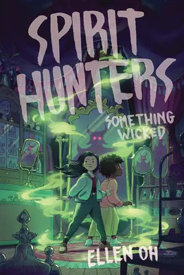 Spirit Hunters #3: Etwas Böses - Spirit Hunters #3: Something Wicked