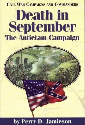 Der Tod im September: Der Antietam-FeldzugBand 4 - Death in September: The Antietam Campaignvolume 4