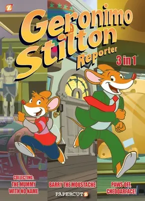 Geronimo Stilton Reporter 3 in 1 Bd. 2: Sammeln Sie nicht herum, die Mumie ohne Namen und Barry der Schnauzbart - Geronimo Stilton Reporter 3 in 1 Vol. 2: Collecting Stop Acting Around, the Mummy with No Name, and Barry the Moustache