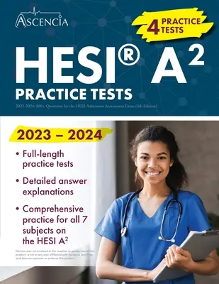 HESI A2 Practice Questions 2023-2024: 900+ Übungsfragen für die HESI Admission Assessment Exam [4. Ausgabe] - HESI A2 Practice Questions 2023-2024: 900+ Practice Test Questions for the HESI Admission Assessment Exam [4th Edition]