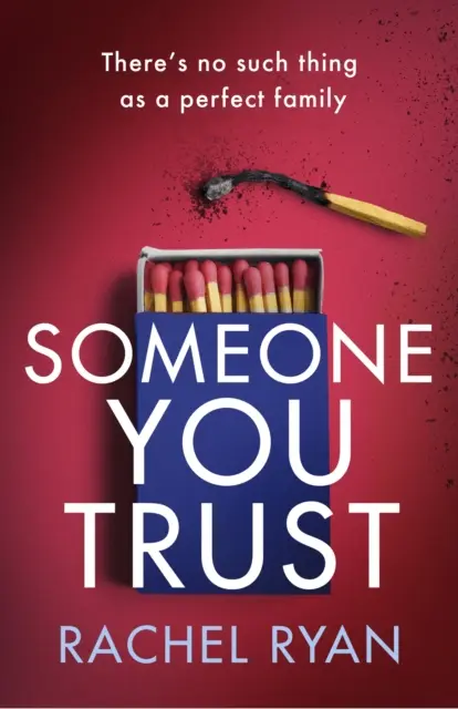 Someone You Trust - Ein fesselnder, emotionaler Thriller mit einer atemberaubenden Wendung - Someone You Trust - A gripping, emotional thriller with a jaw-dropping twist