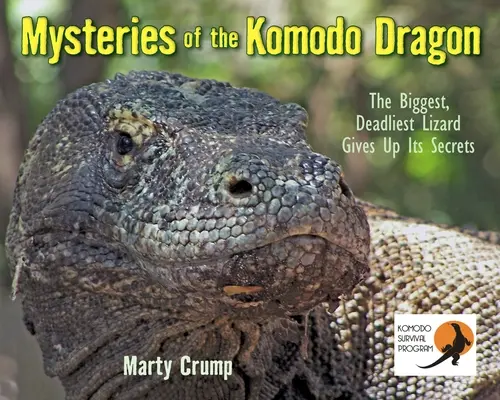 Die Geheimnisse des Komodowarans: Die größte und tödlichste Eidechse gibt ihre Geheimnisse preis - Mysteries of the Komodo Dragon: The Biggest, Deadliest Lizard Gives Up Its Secrets