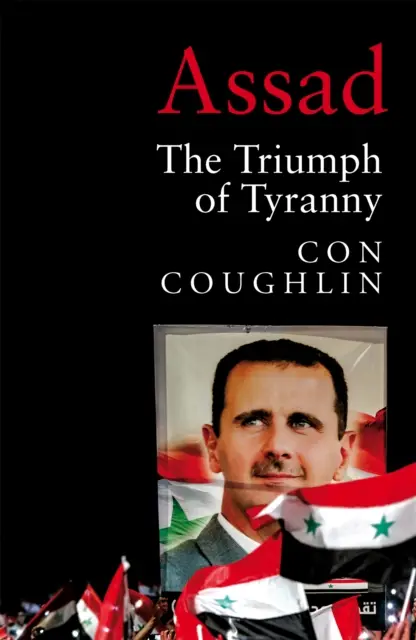 Assad - Der Triumph der Tyrannei - Assad - The Triumph of Tyranny