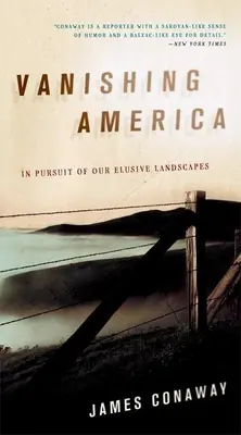 Das verschwindende Amerika - Auf der Suche nach unseren flüchtigen Landschaften - Vanishing America - In Pursuit of Our Elusive Landscapes