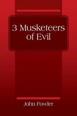 3 Musketiere des Bösen - 3 Musketeers of Evil