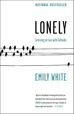 Einsam - Lernen, mit der Einsamkeit zu leben - Lonely - Learning to Live with Solitude