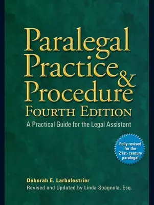 Praxis und Verfahren für Rechtsanwaltsfachangestellte: Ein praktischer Leitfaden für die Rechtsanwaltsfachangestellte - Paralegal Practice & Procedure: A Practical Guide for the Legal Assistant