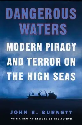 Gefährliche Gewässer: Moderne Piraterie und Terror auf hoher See - Dangerous Waters: Modern Piracy and Terror on the High Seas