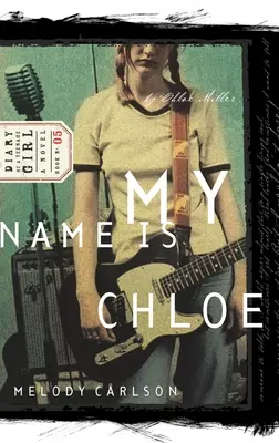 Mein Name ist Chloe: Chloe: Buch 1 - My Name Is Chloe: Chloe: Book 1