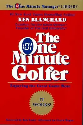 Der Ein-Minuten-Golfer: Das große Spiel mehr genießen - The One Minute Golfer: Enjoying the Great Game More