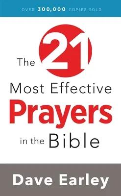 Die 21 wirkungsvollsten Gebete der Bibel - The 21 Most Effective Prayers in the Bible