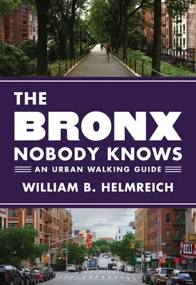 Die Bronx, die keiner kennt: Ein Stadtführer für Spaziergänge - The Bronx Nobody Knows: An Urban Walking Guide