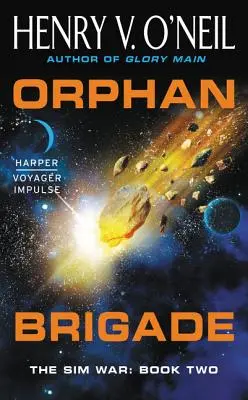 Orphan Brigade: Der Sim-Krieg: Buch Zwei - Orphan Brigade: The Sim War: Book Two