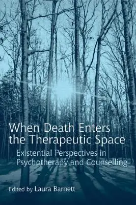 Wenn der Tod den therapeutischen Raum betritt: Existenzielle Perspektiven in Psychotherapie und Beratung - When Death Enters the Therapeutic Space: Existential Perspectives in Psychotherapy and Counselling