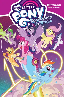 My Little Pony Omnibus Band 8 - My Little Pony Omnibus Volume 8