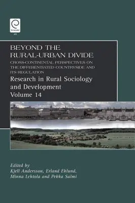 Jenseits der ländlich-städtischen Kluft: Kontinentalübergreifende Perspektiven auf die differenzierte Landschaft und ihre Regulierung - Beyond the Rural-Urban Divide: Cross-Continental Perspectives on the Differentiated Countryside and Its Regulation