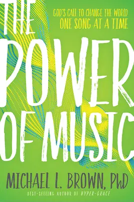 Die Macht der Musik: Gottes Ruf, die Welt zu verändern - ein Lied nach dem anderen - The Power of Music: God's Call to Change the World One Song at a Time