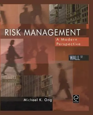 Risikomanagement: Eine moderne Sichtweise - Risk Management: A Modern Perspective