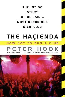 Die Hacienda: Wie man einen Club nicht leitet - The Hacienda: How Not to Run a Club