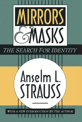 Spiegel und Masken: Die Suche nach Identität - Mirrors and Masks: The Search for Identity