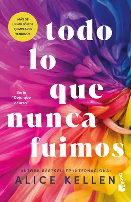 Todo Lo Que Nunca Fuimos / All That We Never Were (Spanische Ausgabe) - Todo Lo Que Nunca Fuimos / All That We Never Were (Spanish Edition)